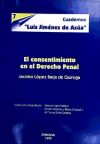 EL CONSENTIMIENTO EN DERECHO PENAL (Cuadernos Luis Jiménez de Asúa, nº 7).