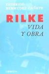 Rilke. Vida y obra (Bermúdez-Cañete, Federico) - RILKE, Rainer Maria