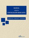 Manual sobre la Contratación Mercantil - Rego López, Antonio; Gaminde Egia, Eba; Gadea Soler, Enrique