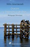 Oración y experiencia de Dios: Pedagogía Teresiana - Azurmendi Ayerbe, Félix Carmelo