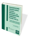 TRANSMISIONES INMOBILIARIAS SUJETAS AL IMPUESTO SOBRE TRANSMISIONES PATRIMONIALES ONEROSAS Y FRAUDE - José Luis Martín Moreno