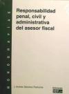 Responsabilidad penal, civil y administrativa del asesor fiscal - Sánchez Pedroche, J. Andrés