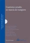 CUESTIONES ACTUALES EN MATERIA DE TRANSPORTE. - VV.AA.
