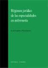 RÉGIMEN JURÍDICO DE LAS ESPECIALIDADES DE ENFERMERÍA. - Pérez Gálvez, Juan Francisco