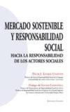 MERCADO SOSTENIBLE Y RESPONSABILIDAD SOCIAL. - Alvarez Civantos, Óscar J.