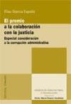 EL PREMIO A LA COLABORACIÓN CON LA JUSTICIA. ESPECIAL CONSIDERACIÓN A LA CORRUPCIÓN ADMINISTRATIVA. - García España, Elisa