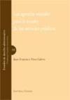 LAS AGENCIAS ESTATALES PARA LA MEJORA DE LOS SERVICIOS PÚBLICOS. - Pérez Gálvez, Juan Francisco
