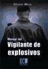 Manual del vigilante de explosivos - Mora Chamorro, Héctor