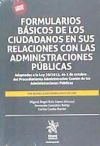 Formularios básicos de los ciudadanos en sus relaciones con las Administraciones Públicas - Director Miguel Ángel Ruiz López