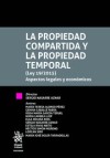 La Propiedad Compartida y la Propiedad Temporal (ley 19/2015) Aspectos Legales y Económicos - Nasarre Aznar, Sergio