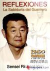 REFLEXIONES. LA SABIDURÍA DEL GUERRERO - SENSEI RICHARD KIM