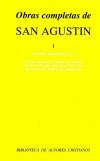 Obras completas de San Agustín. I: Escritos filosóficos (1.º): Introducción y biografía general. Vida de San Agustín escrita por San Posidio. Soliloquios. La vida feliz. El orden - San Agustín