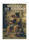 HETERIA DE TOLEDO. HISTORIAS Y LEYENDAS MEDIEVALES - VICENTA M. MARQUEZ DE LA PLATA,