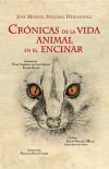 Crónicas de la vida animal en el Encinar. En las dehesas del Campo Arañuelo - José Manuel Sánchez Hernández