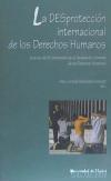 LA DESPROTECCION INTERNACIONAL DE LOS DERECHOS HUMANOS - Fernández Sánchez, Pablo Antonio
