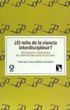 El mito de la ciencia interdisciplinar?: obstáculos y propuestas de cooperación entre disciplinas - Gómez González, Francisco Javier