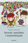 Secrets, mentides i matemàtiques - Lichtman, Wendy; Bermejo Santos, Ana; Sánchez Vaqué, Oriol