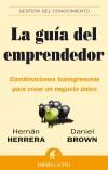 GUIA DEL EMPRENDEDOR, LA - Hernán Marcelo Herrera Acevedo , Daniel Elías Brown Soto