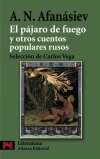 El pájaro de fuego y otros cuentos populares rusos - Alexandr N. Afanásiev ,, Isabel Vicente Esteban , y Carlos Vega