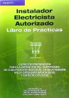 Instalador electricista autorizado. Libro de prácticas - FERNÁNDEZ GARCÍA, CARLOS;GORMAZ GONZÁLEZ, ISIDORO;MORENO GIL, JOSÉ;ROMO GARCÍA , DAVID MARTÍN