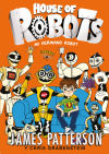 House of Robots 1. Mi hermano robot - Grabenstein, Chris; Patterson, James