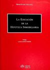 LA EJECUCIÓN DE LA HIPOTECA INMOBILIARIA - Manuel Rivera Fernández