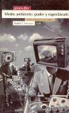 Medio ambiente: poder y espectáculo - Maria Josepa (1954- ) Brú i Bistuer