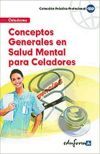 Conceptos Generales en Salud Mental para Celadores. - Ed. MAD