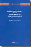 El Derecho contable en la Nueva Ley 16/2007 - Garreta Such, José María