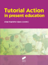 TUTORIAL ACTION IN PRESENT EDUCATION - EXPÓSITO LÓPEZ, JORGE
