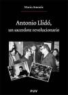 Antonio Llidó, un sacerdote revolucionario - Mario Amorós