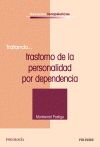 Tratando. trastorno de la personalidad por dependencia - Postigo Claros, Montserrat