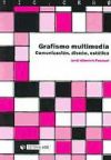 Grafismo multimedia: Comunicación, diseño, estética - Jordi Alberich Pascual