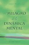 MILAGRO DE LA DINAMICA MENTAL, EL - Murphy, Joseph (1898-1981); Pomares Olivares, José María, (tr.)