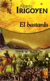 El bastardo - Alberto Irigoyen