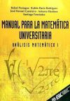 MANUAL PARA LA MATEMÁTICA UNIVERSITARIA - Análisis matemático I - Santiago Martínez; Rubén Darío Rodríguez; Rafael Paniagua Gómez-Álvarez