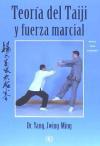 Teoría del Taiji y fuerza marcial - DR. YANG, JWING-MING