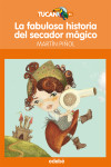 La fabulosa historia del secador mágico - Martín Piñol