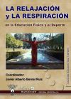 La relajación y respiración en la Educación Física y el Deporte - Javier Alberto Bernal Ruíz