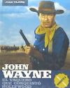 JOHN WAYNE. El vaquero que conquistó Hollywood. PARTE I (1907-1955) - Juan Tejero