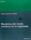 Mecánica del medio continuo en la ingeniería - Ayneto Gubert, Xavier