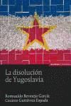 Disolución de Yugoslavia, La - R. Bermejo y C. Gutiérrez