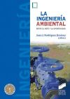 La ingeniería ambiental. Entre el reto y la oportunidad. - Rodríguez Jiménez, Juan J.