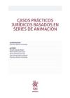 Casos Prácticos Jurídicos Basados en Series de Animación - Francisca Ramón Fernández; Vicente Cabedo Mallol; María Emilia Casar Furió; Vicent Giménez Chornet; Francisca Ramón Fernández; Vicente Cabedo Mallol; María Emilia Casar Furió; Vicent Giménez Chornet; Juan Vicente Oltra Gutiérrez; Francisca Ramón Fernández