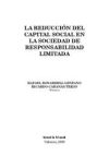 La reducción del capital social en la sociedad de responsabilidad limitada - Rafael Bonardell Lenzano; Ricardo Cabanas Trejo; Rafael Bonardell Lenzano; Ricardo Cabanas Trejo