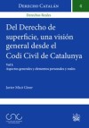 Del Derecho de Superficie una Visión General Desde el Codi Civil de Catalunya - Javier Micó Giner