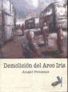 DEMOLICIÓN DEL ARCO IRIS - Ángel Petisme