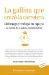 LA GALLINA QUE CRUZO LA CARRETERA: LIDERAZGO Y TRABAJO EN EQUIPO - Gómez Martínez, María Carmen; Tirienzo Ortiz, Rubén