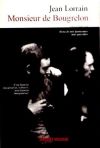 MONSIEUR DE BOUGRELON - LORRAIN, JEAN