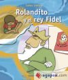 ROLANDITO Y EL REY FIDEL - Llorens, Carles